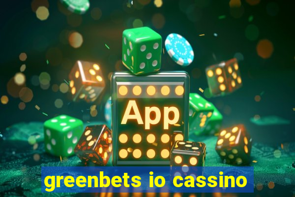 greenbets io cassino